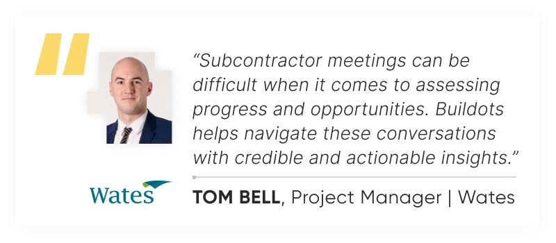 Tom Bell, Project Manager, Wates Quote