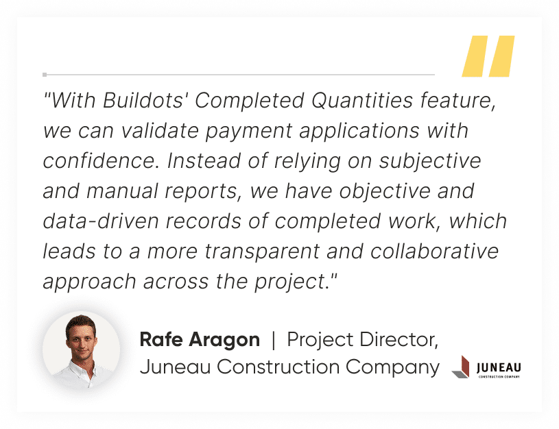 Quote from Rafe Aragon, Project Director, Juneau Construction Company